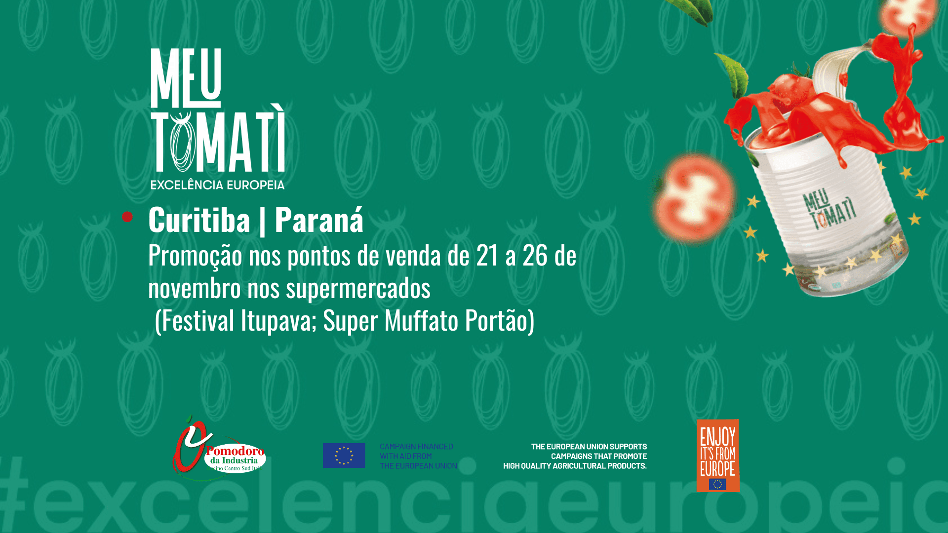 MEU TOMATÌ no varejo de Curitiba: promoção nos pontos de venda Festval Itupava e Super Muffato Portão (21–26 de novembro de 2025)